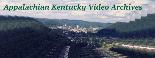 Appalachian Kentucky Video Archives