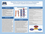 Prevention of Deep Vein Thrombosis in a Postoperative Environment: A Quality Improvement Project by Kandace Chandler, Ava Ashley, Hannah Biddle, Carson Ratliff, Kairi Wickline, Andreia Belcher, Brianna Romans, Emily Brown, and Suzi White