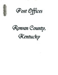 Post Offices of Rowan County, Kentucky by Rowan County Historical Society.