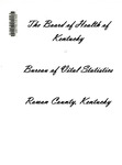 The Board of Health of Kentucky: Bureau of Vital Statistics for Rowan County, Kentucky by Rowan County Historical Society.