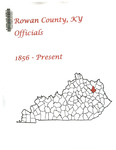 Rowan County, Kentucky Officials, 1856-Present by Rowan County Historical Society.