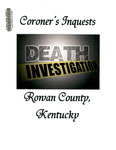 Coroner's Inquests by Rowan County Historical Society.