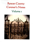 Coroner's Notes - Volume1 by Rowan County Historical Society